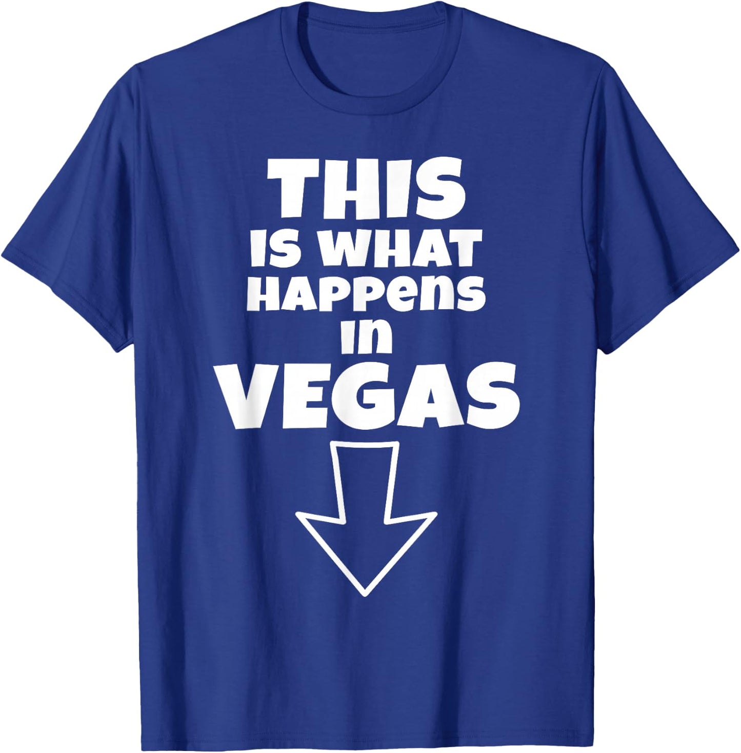 Funny This is What Happens in Vegas Down Arrow Vacation T-Shirt - T-Shirt | Royal