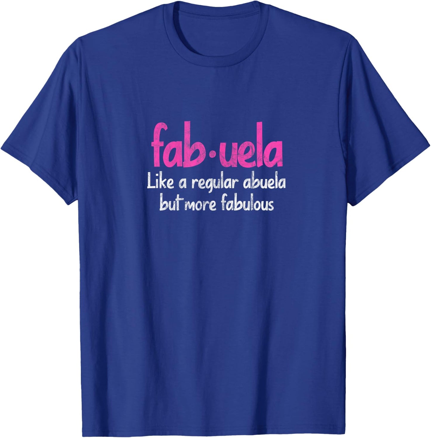Spanish Grandma Funny Fabuela Abuela Fabulous Grandmother T-Shirt - T-Shirt | Royal