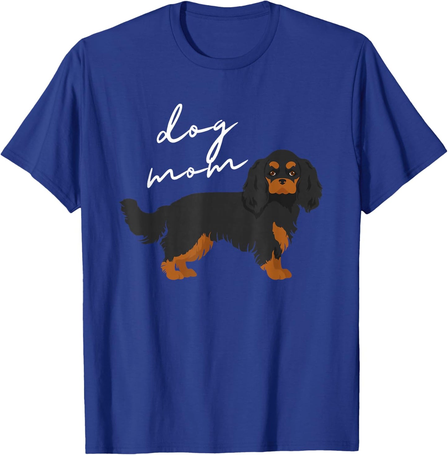 Cute Black & Tan Cavalier King Charles Spaniel Dog Mom Women T-Shirt - T-Shirt | Royal