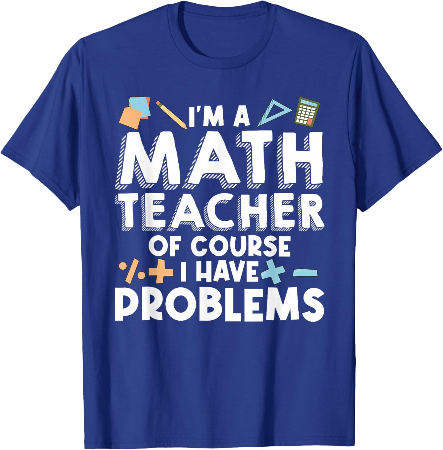 Math Teacher Art Men Women Statistics Algebra Mathematics T-Shirt - T-Shirt | Royal