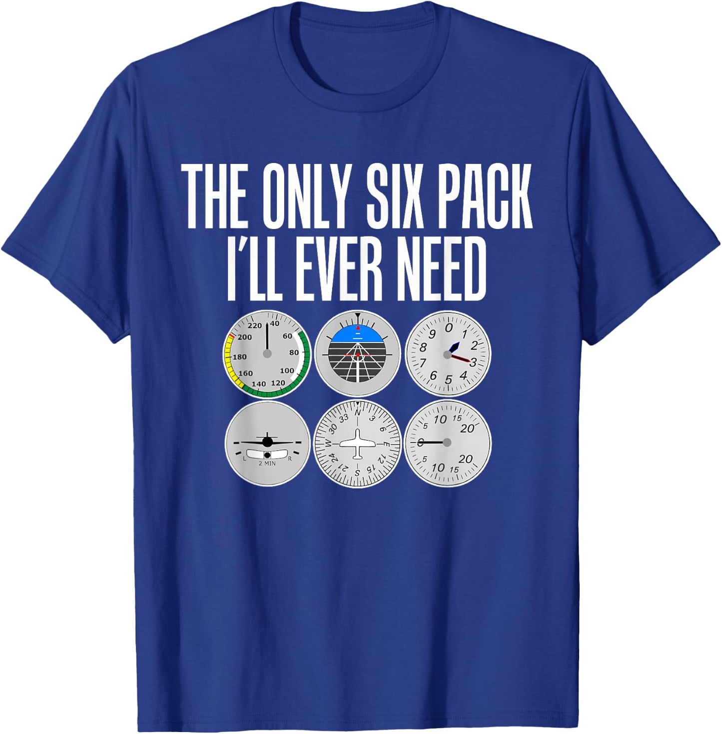 Only Six Pack Funny Pilot T Shirt - Airplane Flight T-Shirt - T-Shirt | Royal