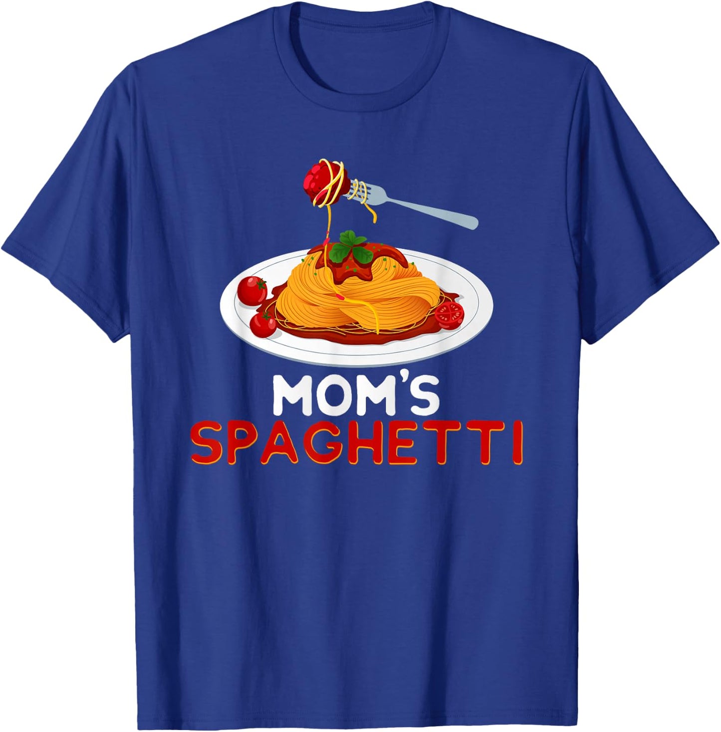 Mom's Spaghetti Food Lover Foodie Loves Pasta Funny T-Shirt - T-Shirt | Royal