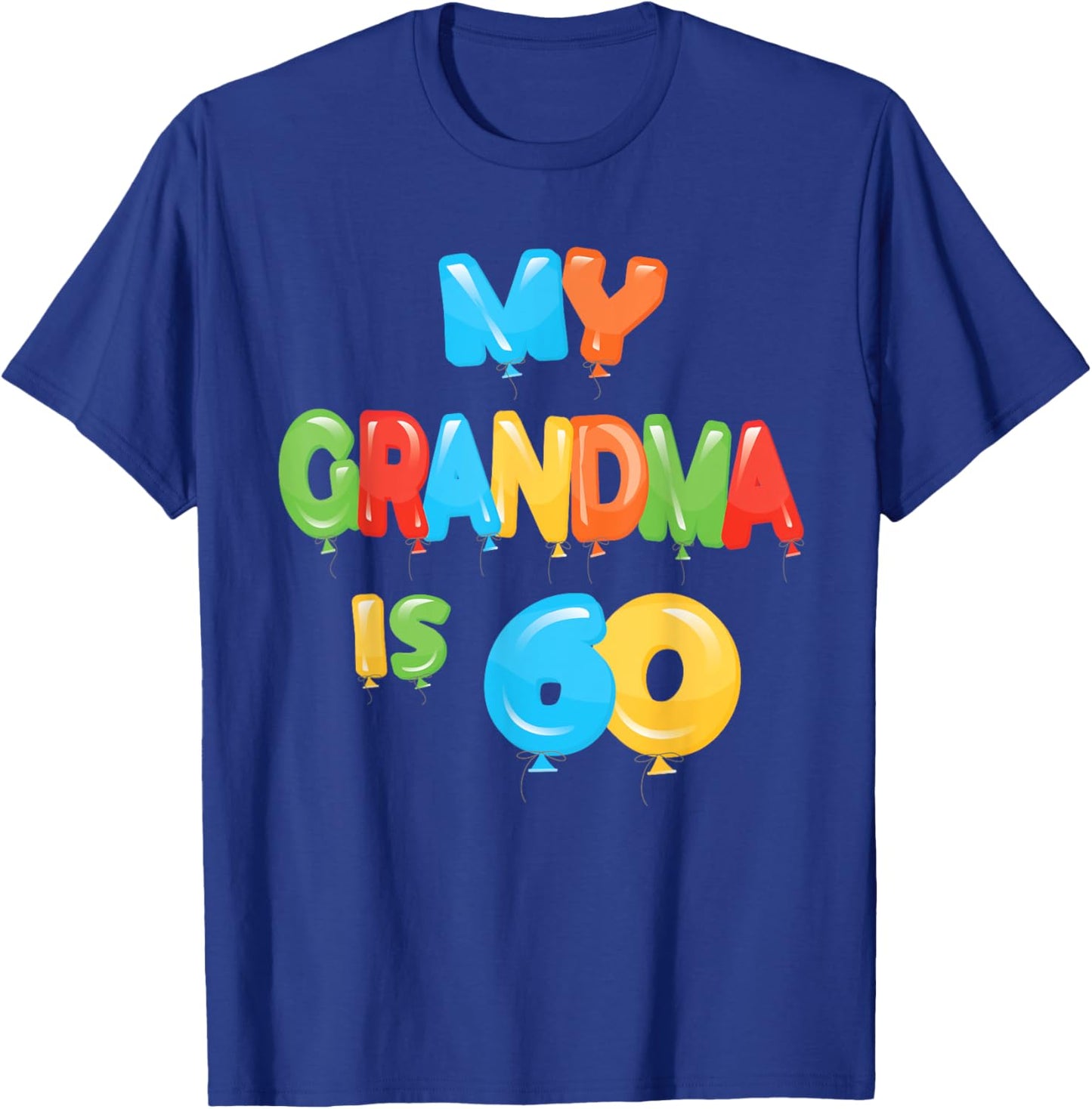 My Grandma is 60 Years Old Granny 60th Birthday Idea T-Shirt - T-Shirt | Royal