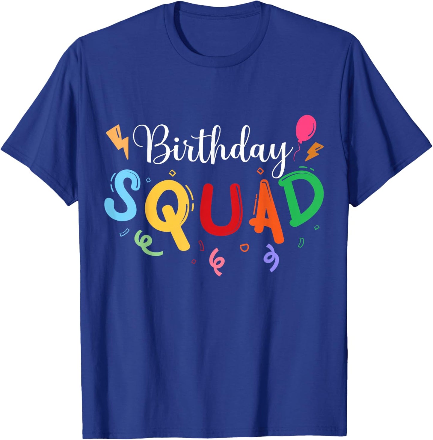 Birthday Squad - Celebrate with Your Crew in this Fun Design T-Shirt - T-Shirt | Royal