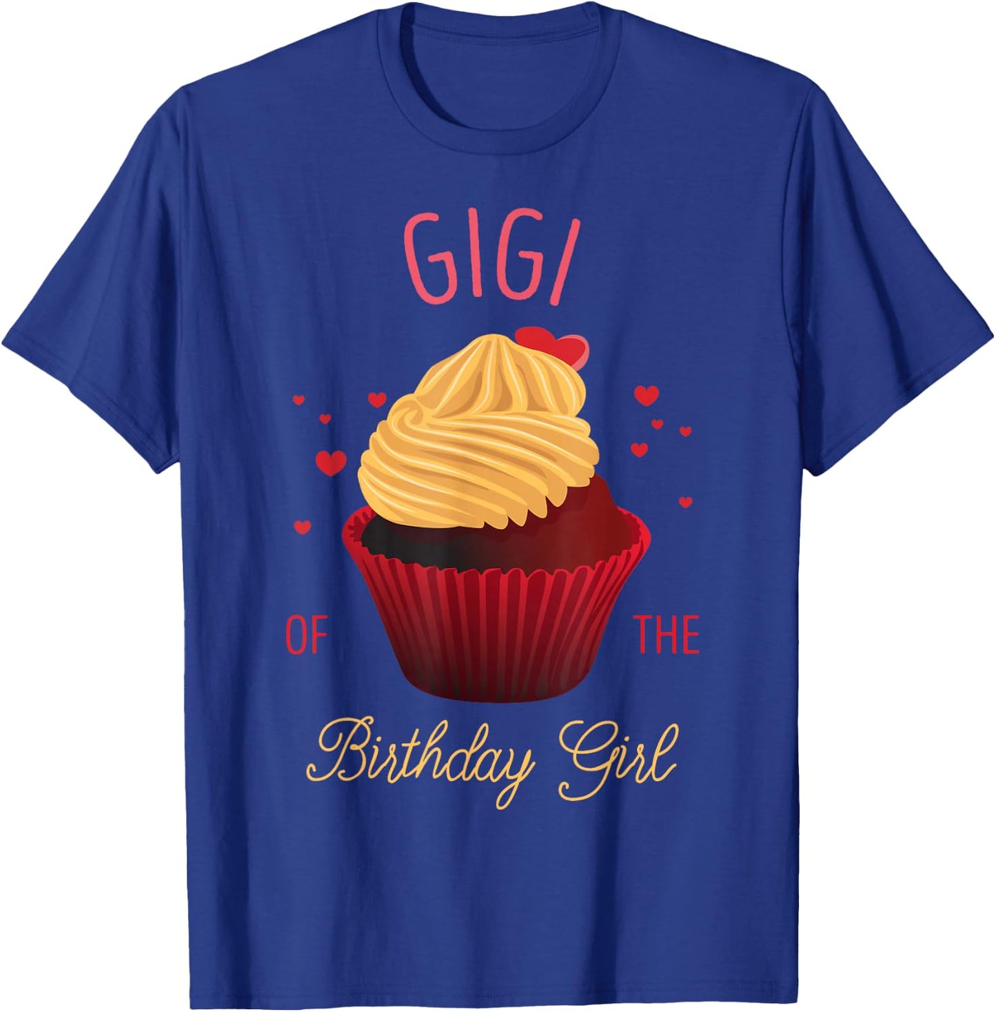 Gigi of The Birthday Girl Cupcake Matching Family Party T-Shirt - T-Shirt | Royal