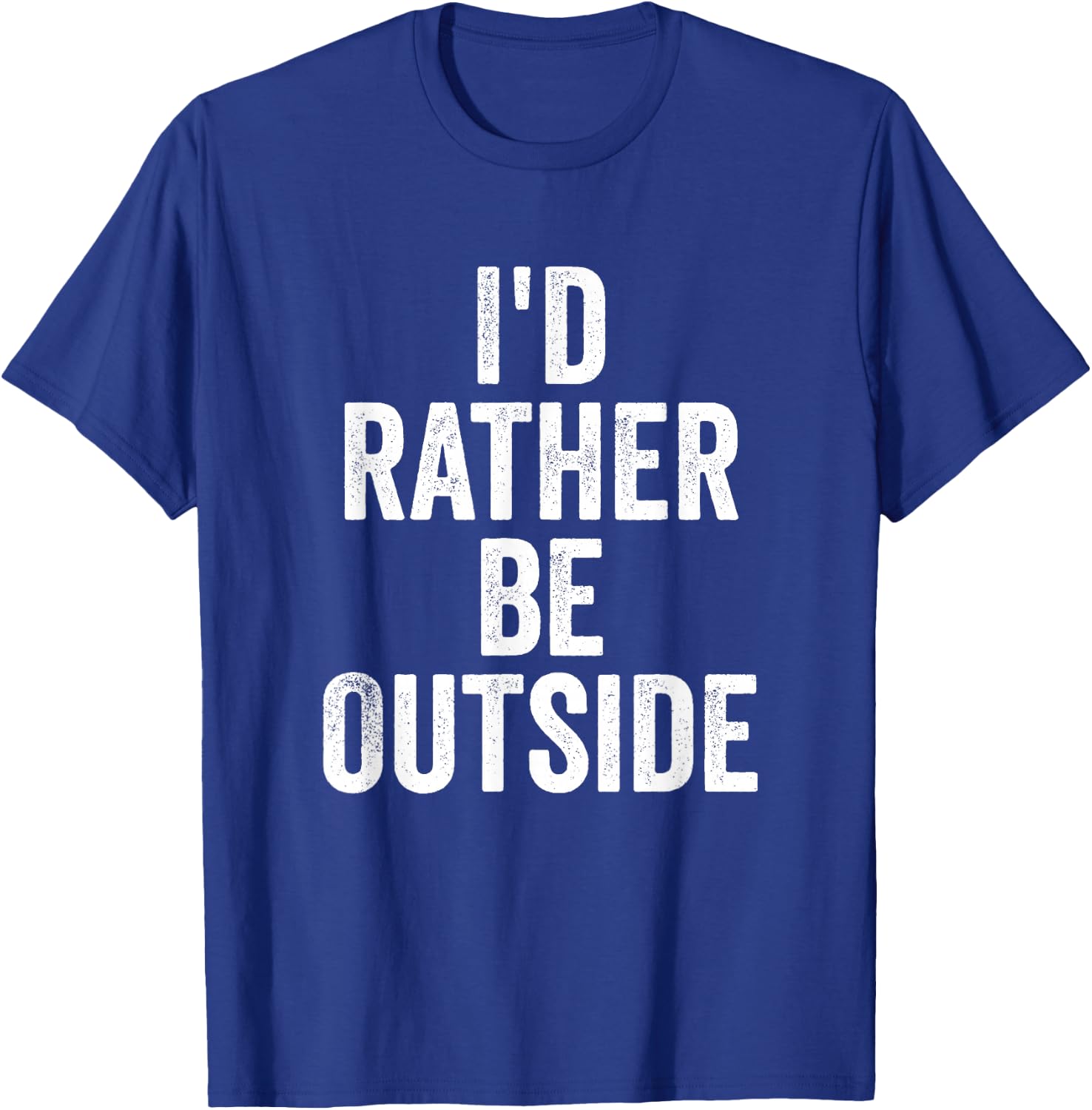 I’d Rather Be Outside Outdoor Lover Nature Hiking T-Shirt - T-Shirt | Royal