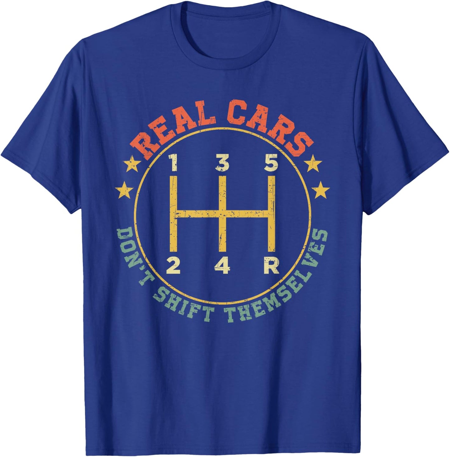 Mechanic Real Cars Don't Shift Themselves Manual Stick T-Shirt - T-Shirt | Royal
