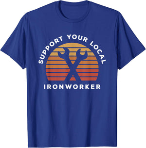 Support Your Local Ironworker T-Shirt - T-Shirt | Royal