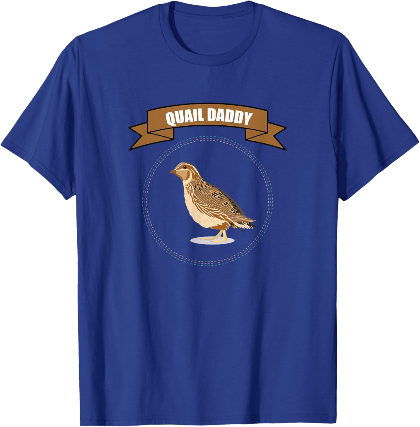 Quail Papa I quailfarmer quail T-Shirt - T-Shirt | Royal