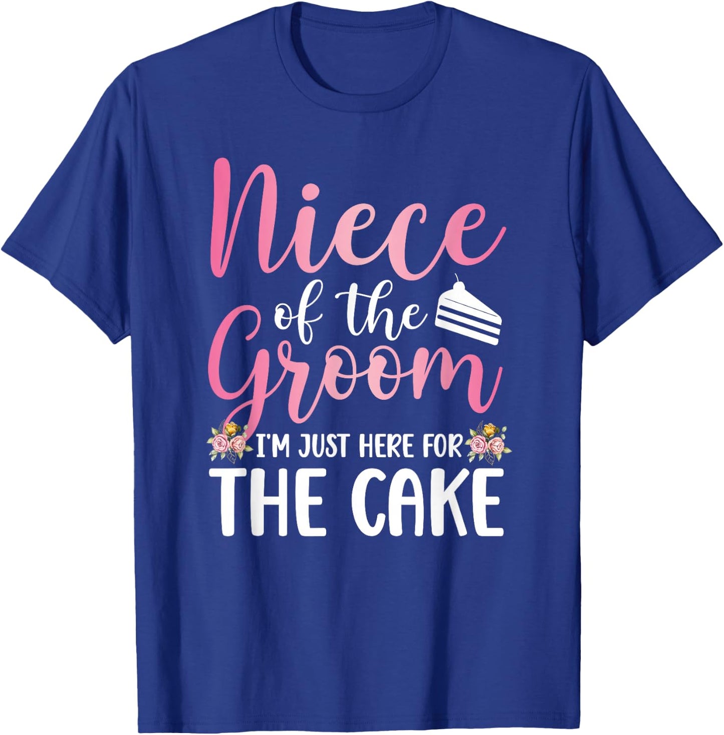 Niece of The Groom Niece Funny Groom's Niece T-Shirt - T-Shirt | Royal