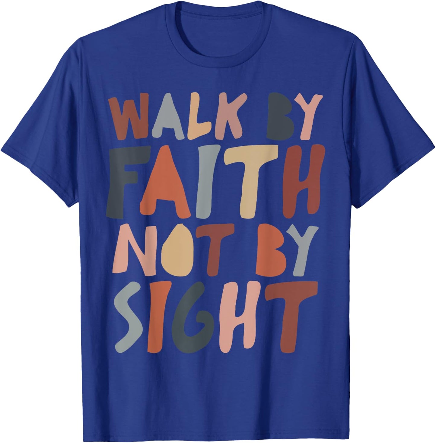 Walk by faith not by sight aesthetic christian T-Shirt - T-Shirt | Royal