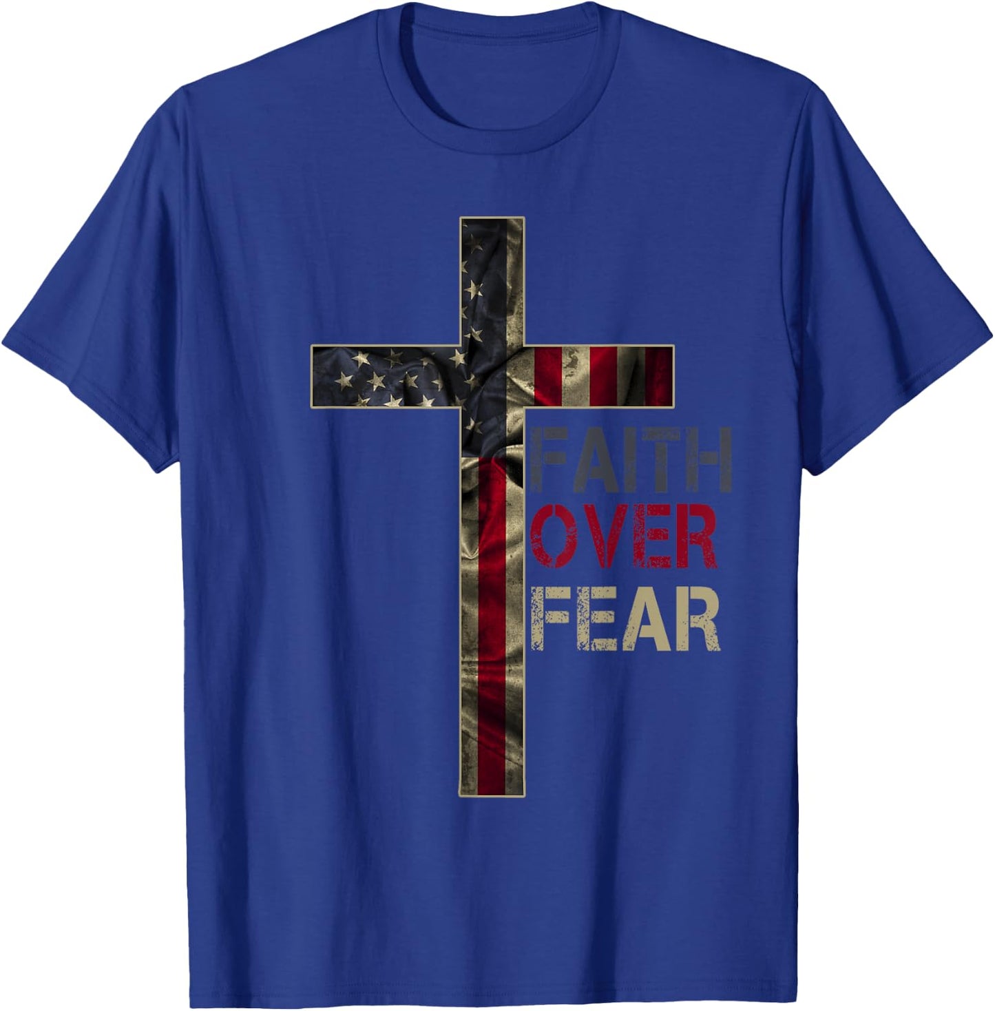 American Patriotic Christians God Faith Faith Over Fear T-Shirt - T-Shirt | Royal