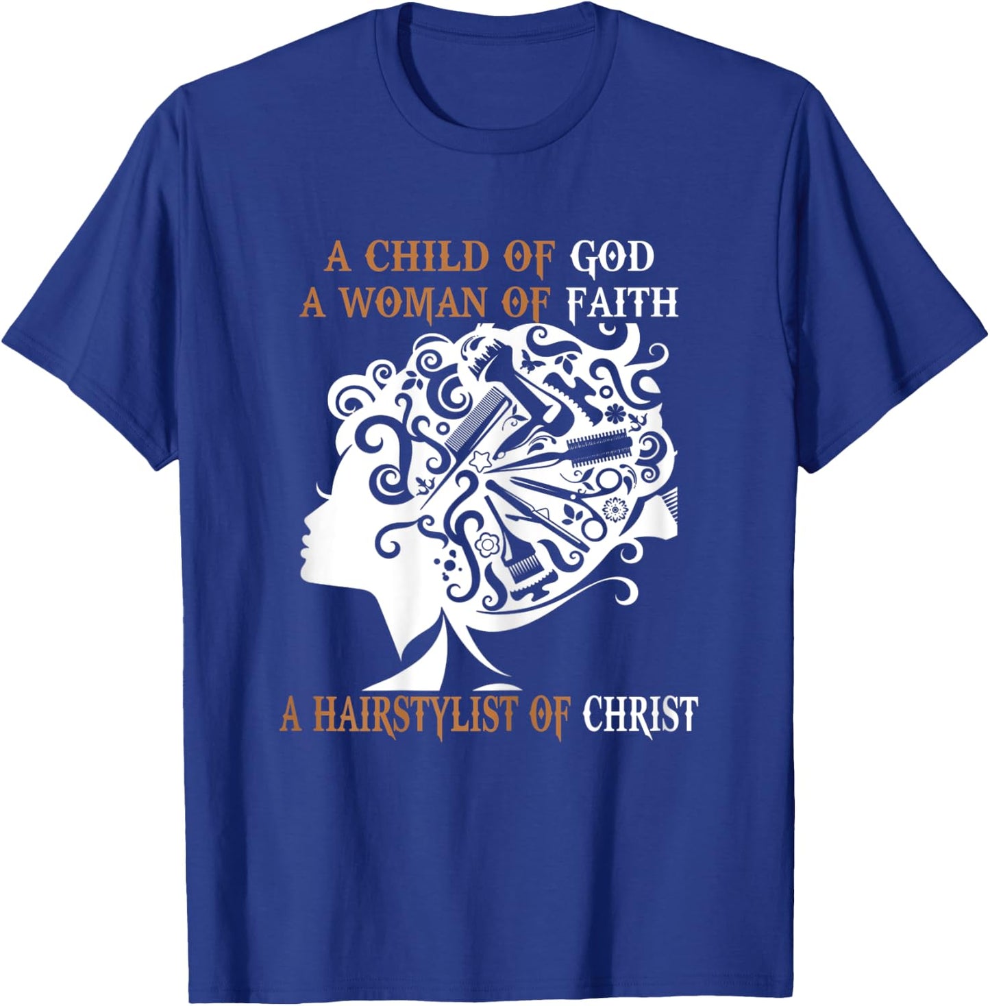 A Hairstylist Of Christ Women Hairdresser Hair Stylist Funny T-Shirt - T-Shirt | Royal