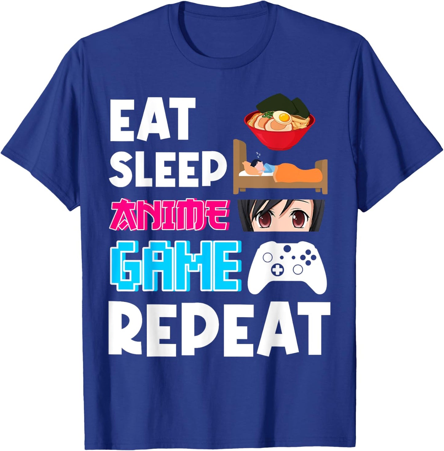 Eat Sleep Anime Game Repeat Shirt, Anime Manga Shirts Gifts T-Shirt - T-Shirt | Royal
