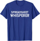 Spreadsheet Whisperer Funny Humor Accountant Accounting Fun T-Shirt - T-Shirt | Royal