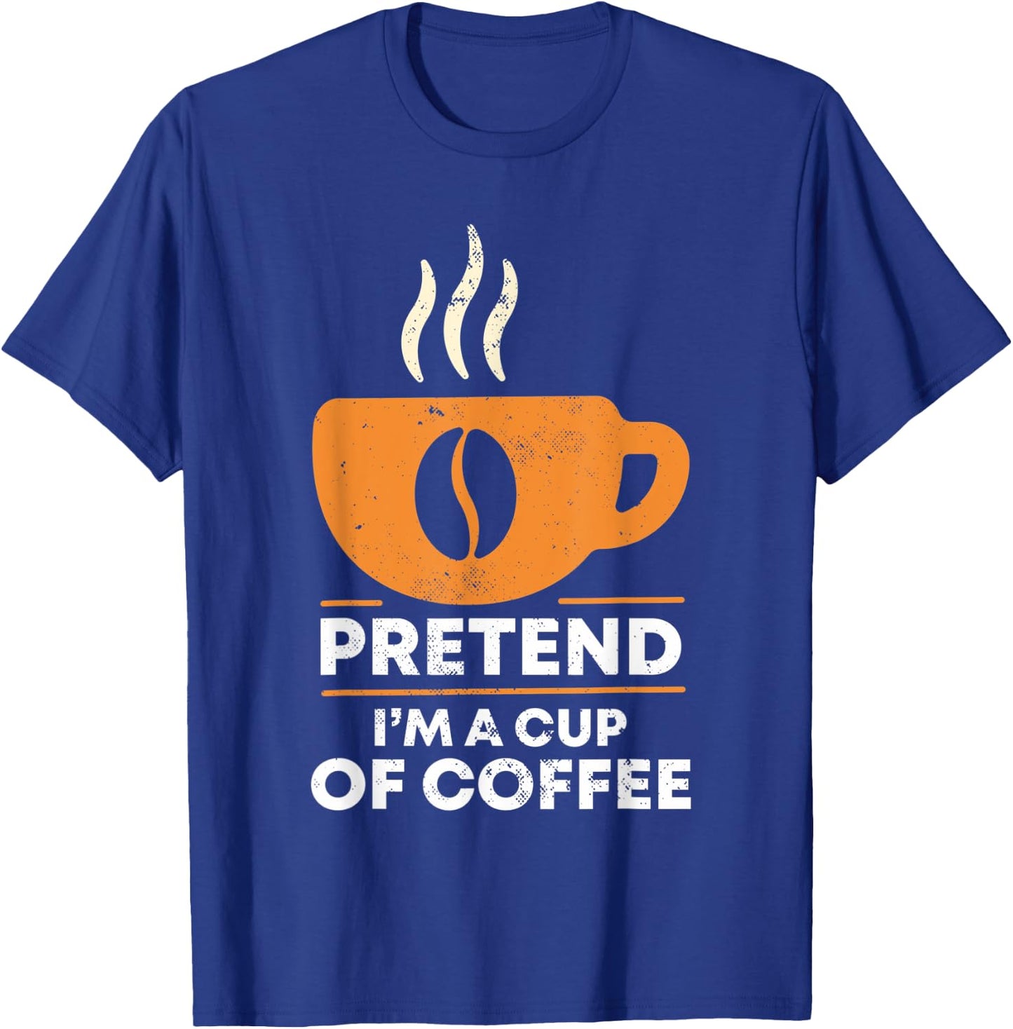 Pretend I'm Cup of Coffee | Costume For Halloween T-Shirt - T-Shirt | Royal