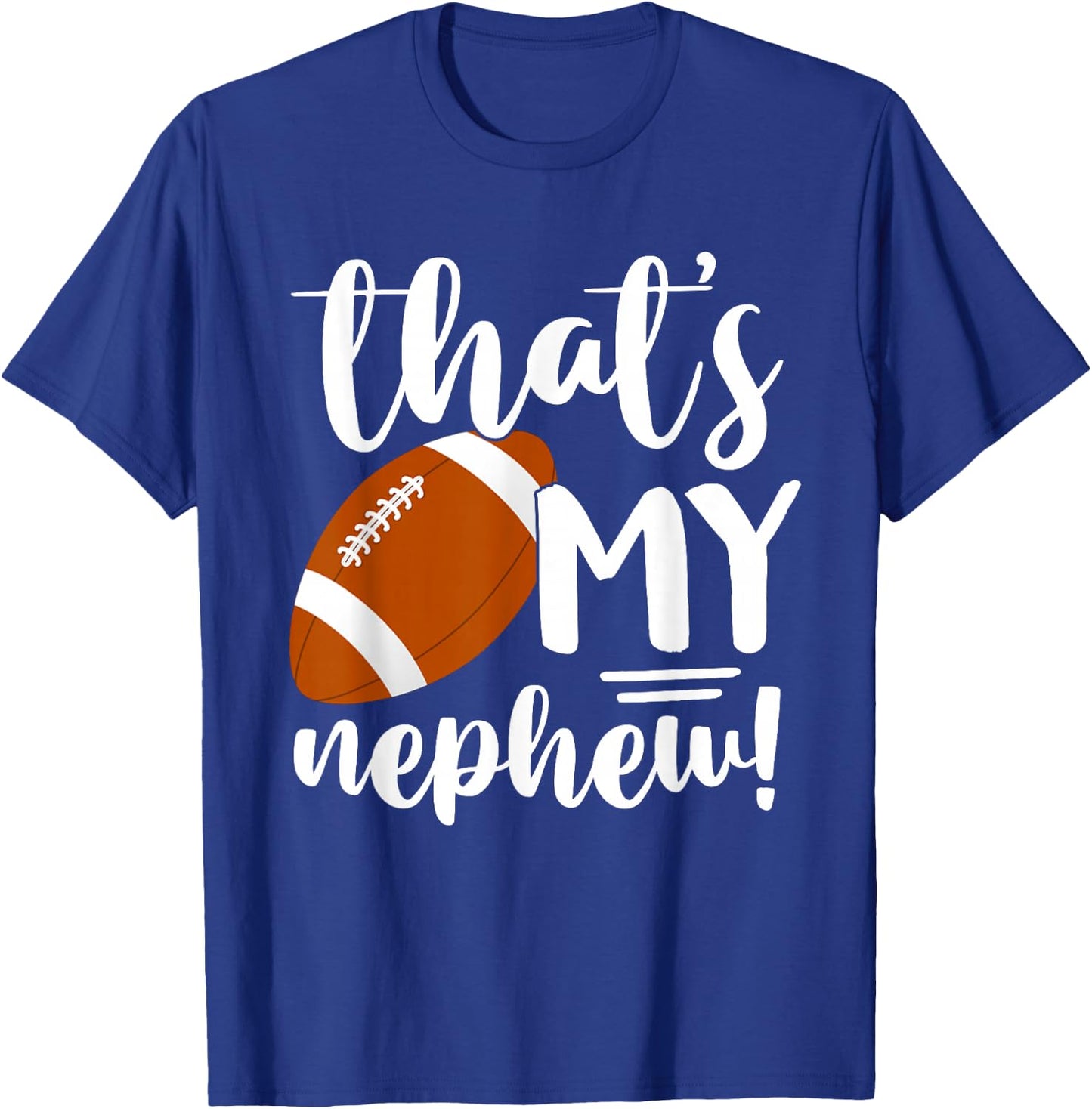QnZn That's My Nephew Football Grandson Grandma Football T-Shirt - T-Shirt | Royal