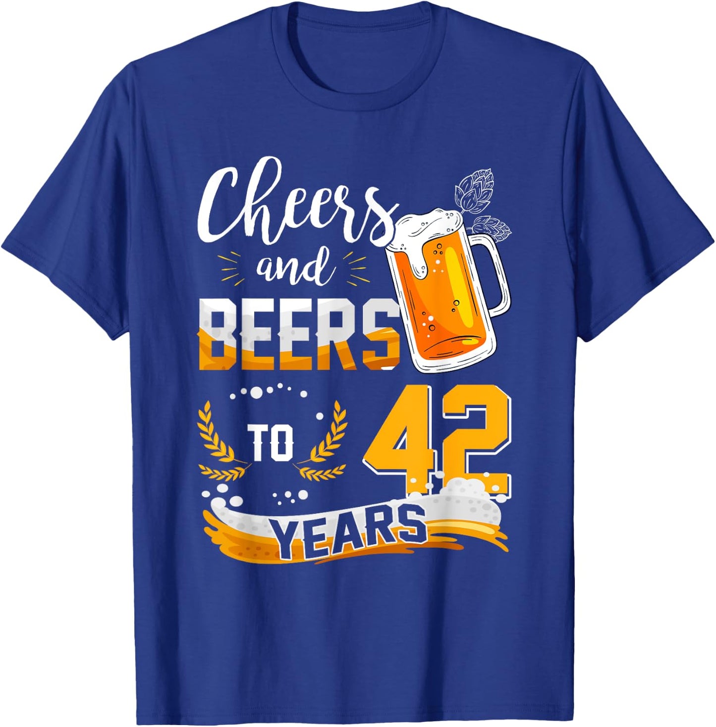 42nd Birthday Cheers And Beers To 42 Years Born In 1980 T-Shirt - T-Shirt | Royal