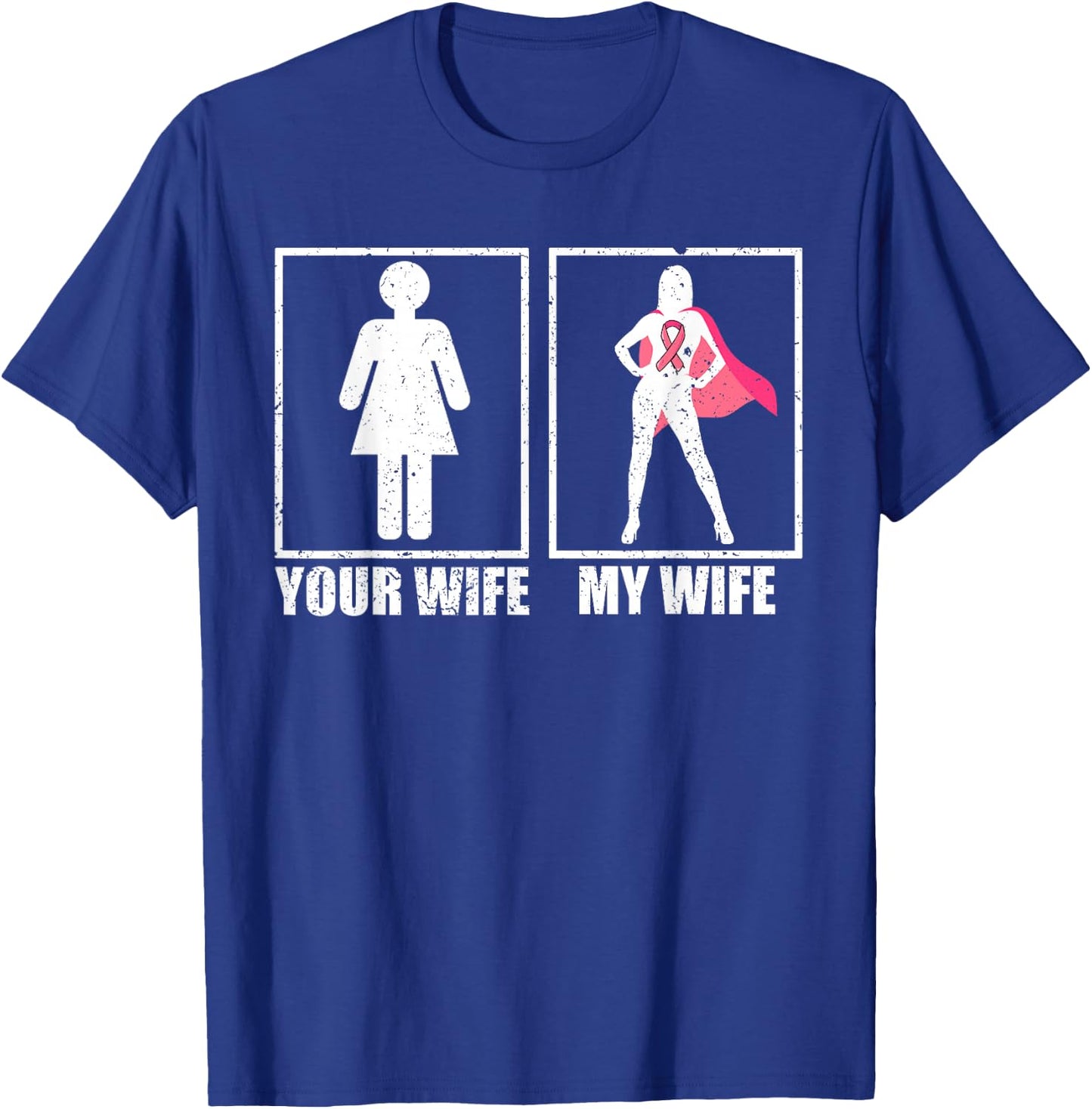 Breast Cancer Husband Shirt, Your Wife My Wife Pink Fighter T-Shirt - T-Shirt | Royal