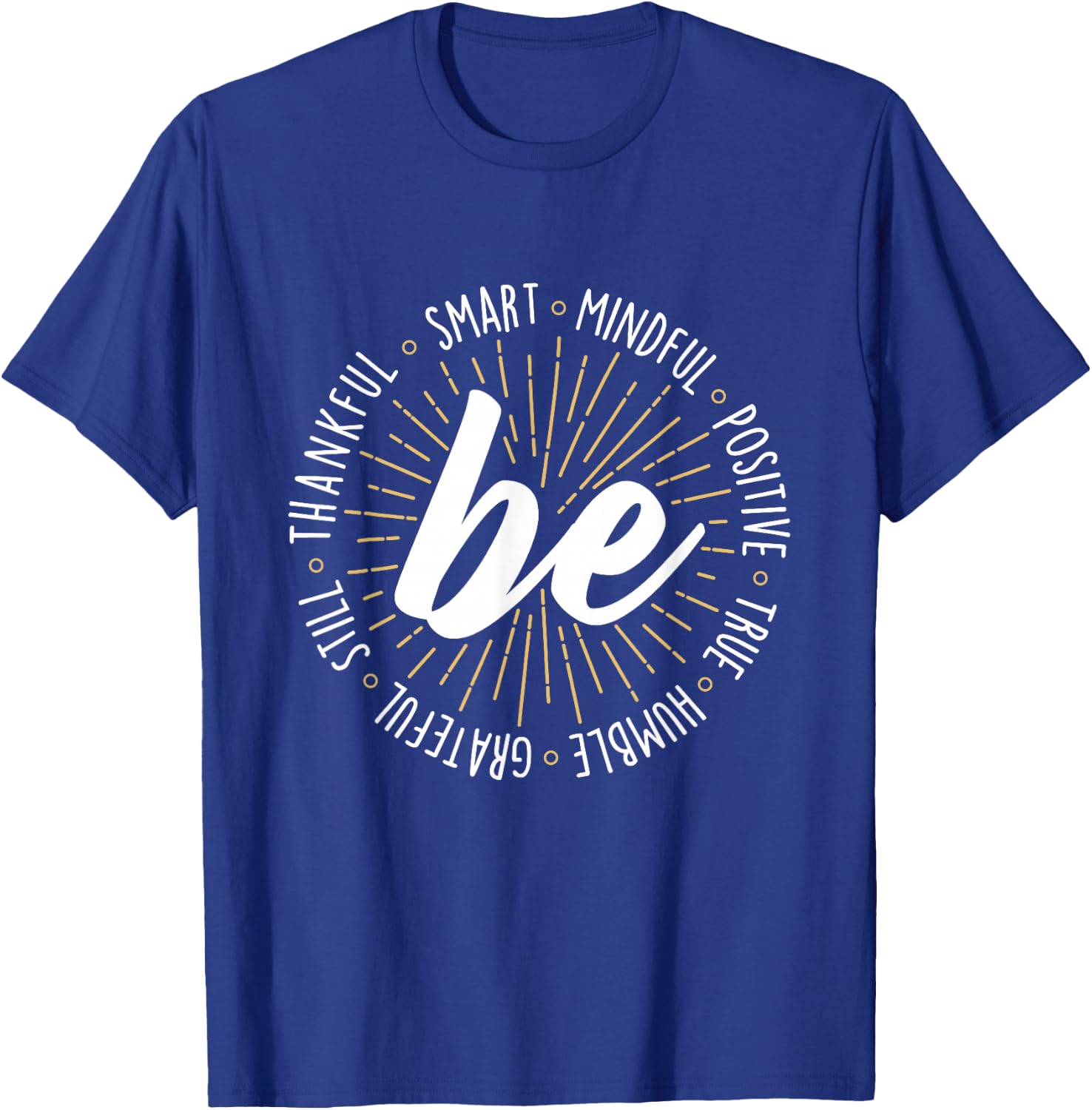 Motivational Quote Inspiration Positive Saying Life Slogan Short Sleeve T-Shirt - T-Shirt | Royal
