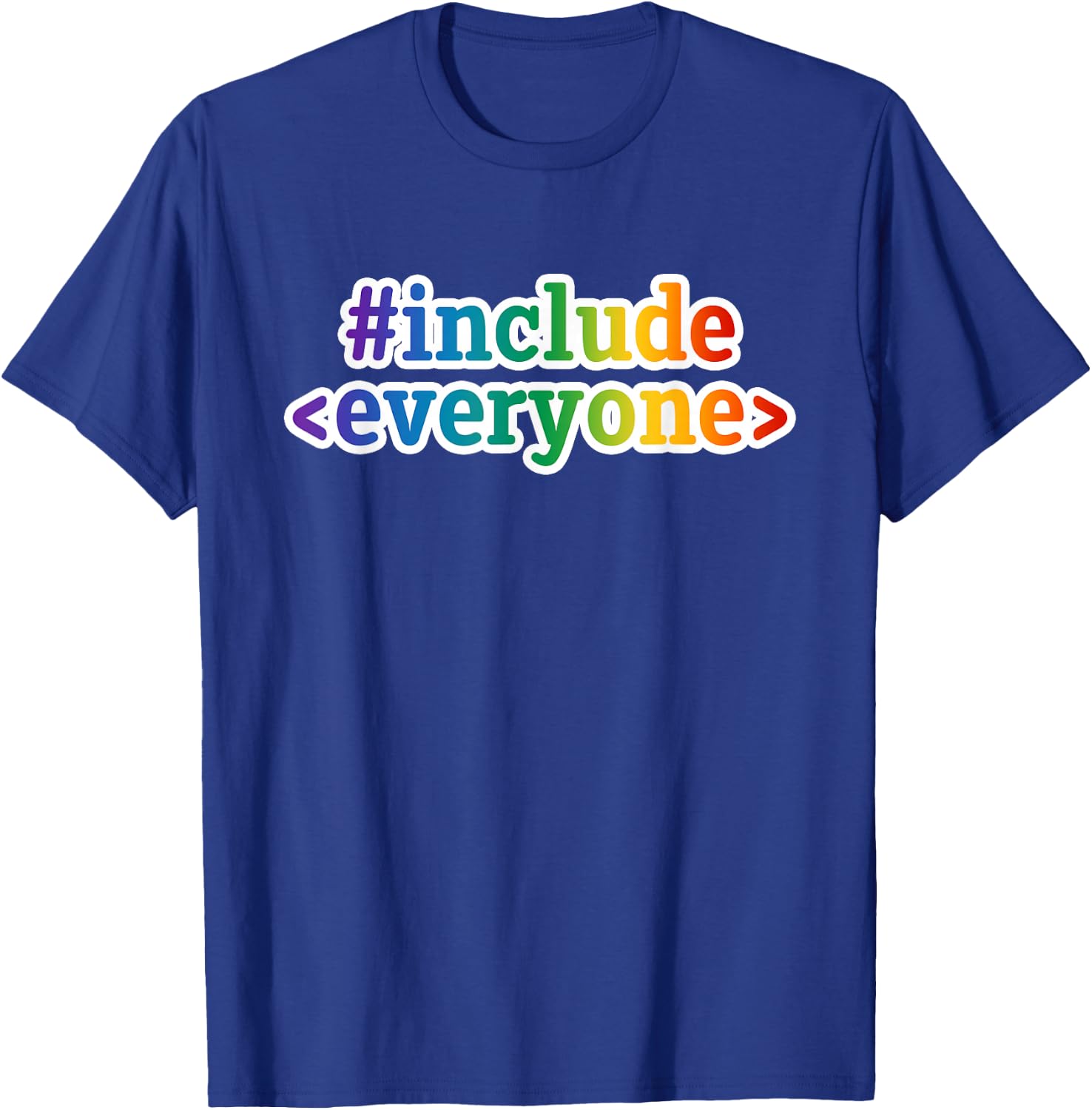 Include Everyone Geek Diversity Inclusive Geeky Nerd Code T-Shirt - T-Shirt | Royal