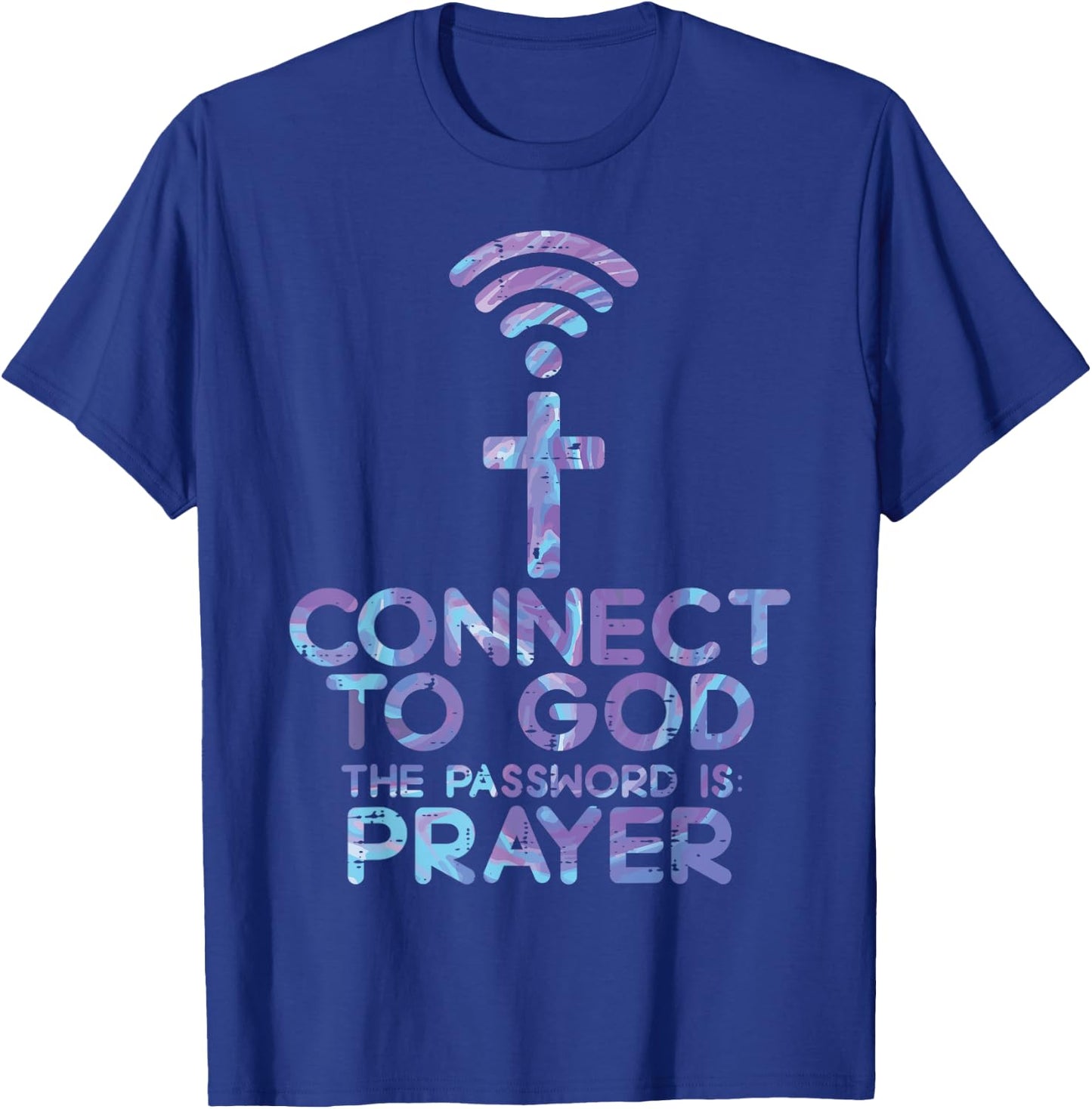 Connect To God Password Prayer Jesus Christian Men Women T-Shirt - T-Shirt | Royal