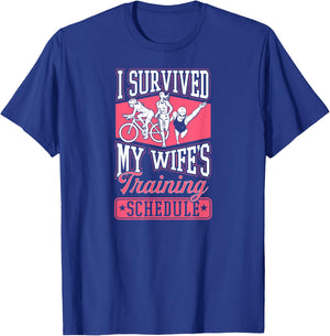 I Survived My Wife's Training Schedule Triathlon T-Shirt - T-Shirt | Royal