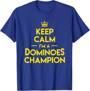 Domino Match Player Keep Calm I'm A Dominoes Champion T-Shirt - T-Shirt | Royal