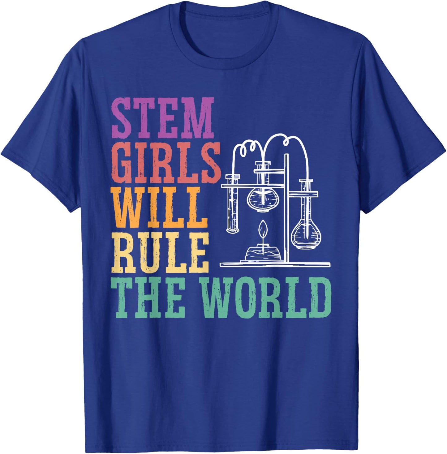 STEM Girls Will Rule The World Engineering Science T-Shirt - T-Shirt | Royal