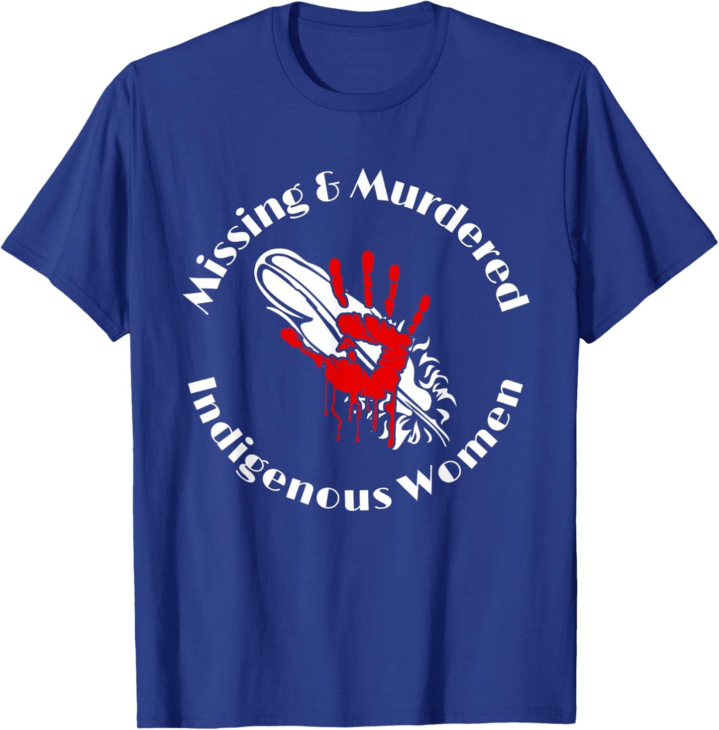 MMIW Shirt - Missing & Murdered Indigenous Women T-Shirt - T-Shirt | Royal