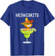 Meowgarita - Cinco de Mayo Margarita Cat Lover T-Shirt - T-Shirt | Royal