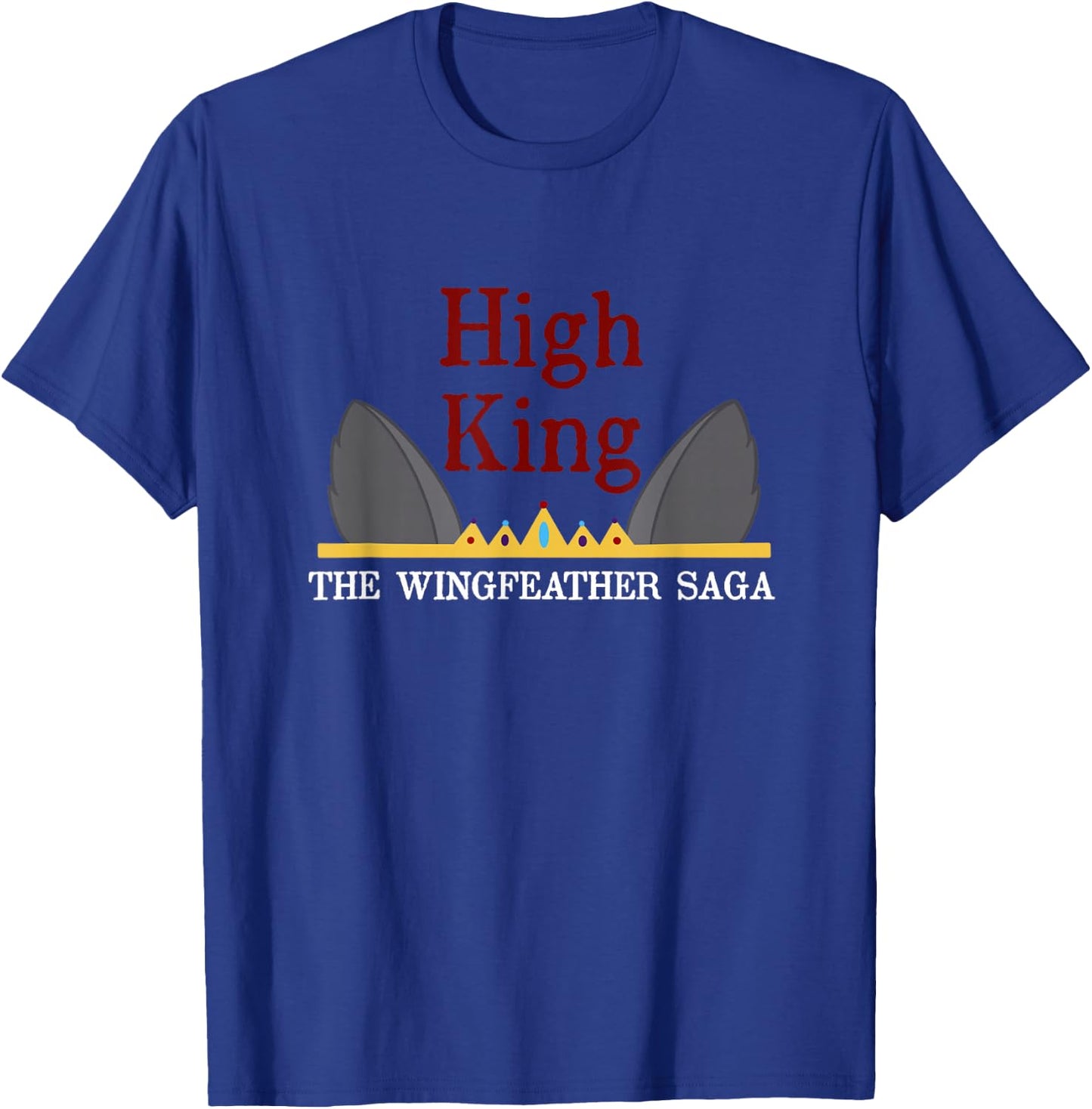 UNOFFICIAL - Wingfeather fan art High King T-Shirt - T-Shirt | Royal