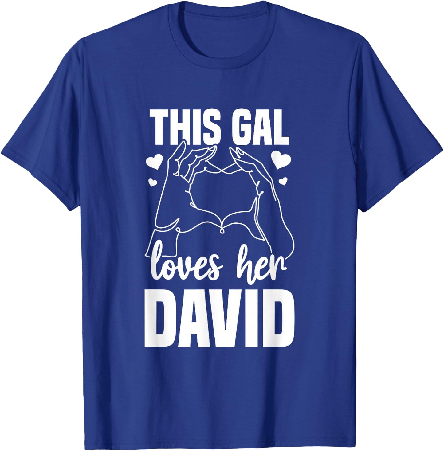 This Gal Loves Her David Clothing Gift Valentine T-Shirt - T-Shirt | Royal