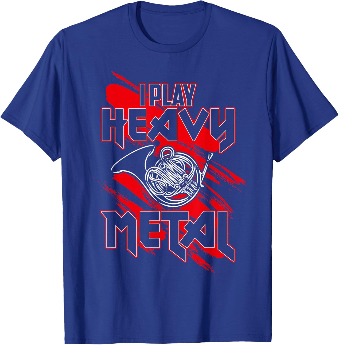 I Play Heavy Metal, Funny French Horn Player T-Shirt - T-Shirt | Royal