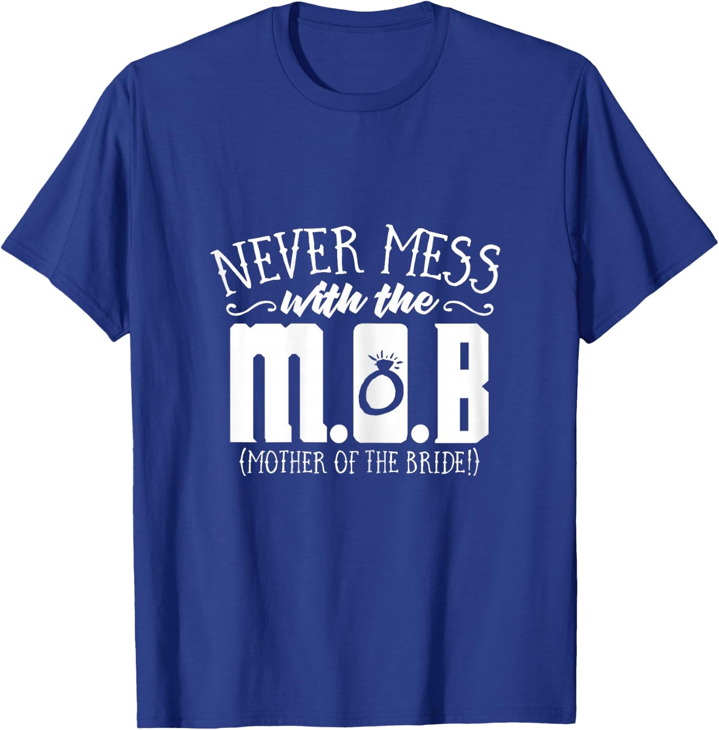 Funny Mother of the Bride Gifts | Mother of the Bride Shirts T-Shirt - T-Shirt | Royal