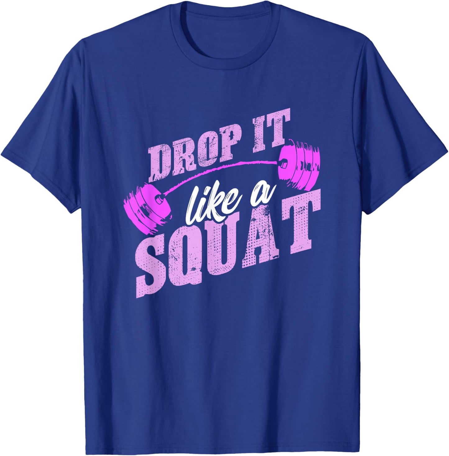 Drop It Like A Squat , Classic Vintage Gym Fitness Shirt T-Shirt - T-Shirt | Royal