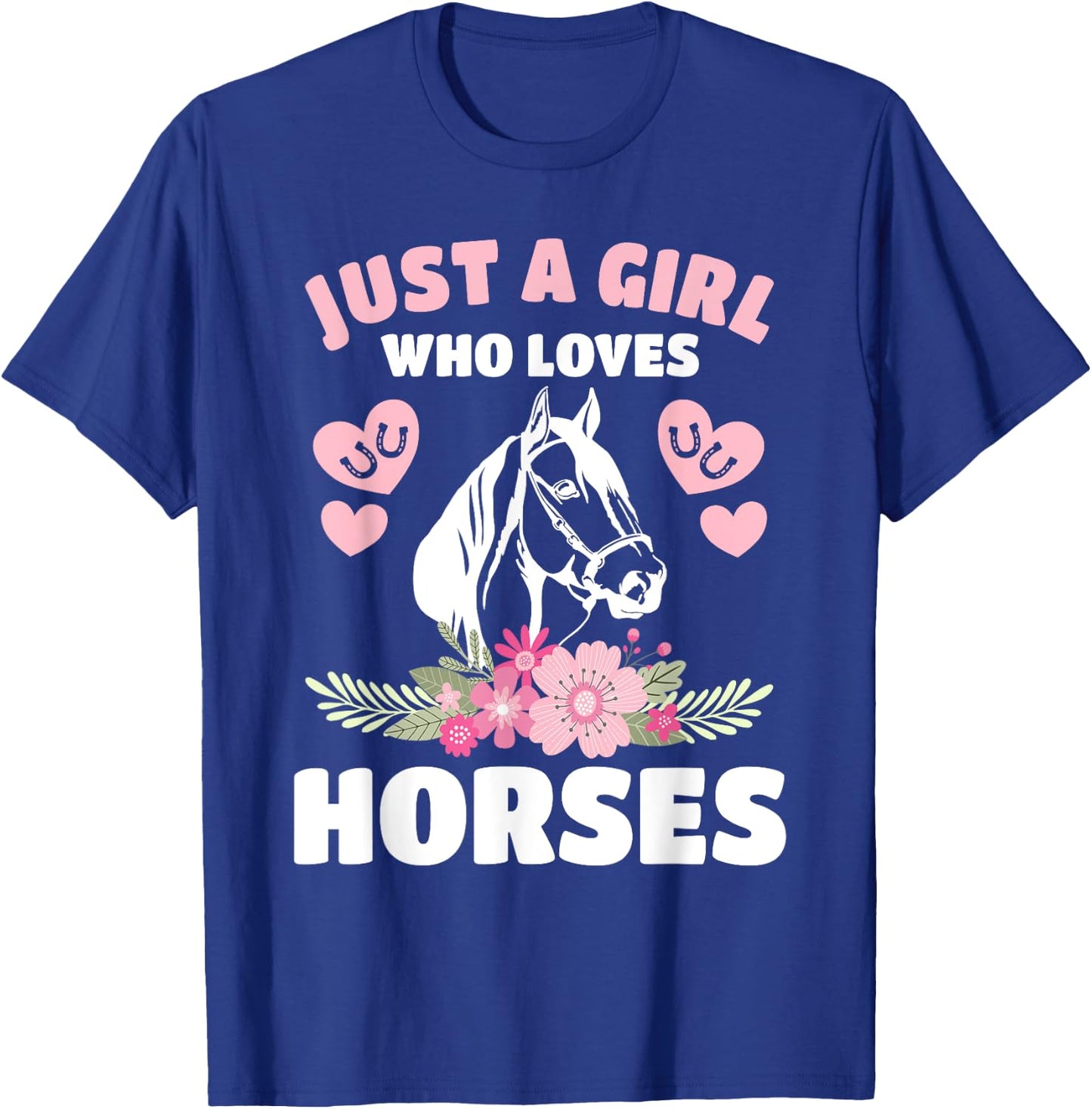 Just A Girl Who Loves Horses Horseback Riding Women Girls T-Shirt - T-Shirt | Royal