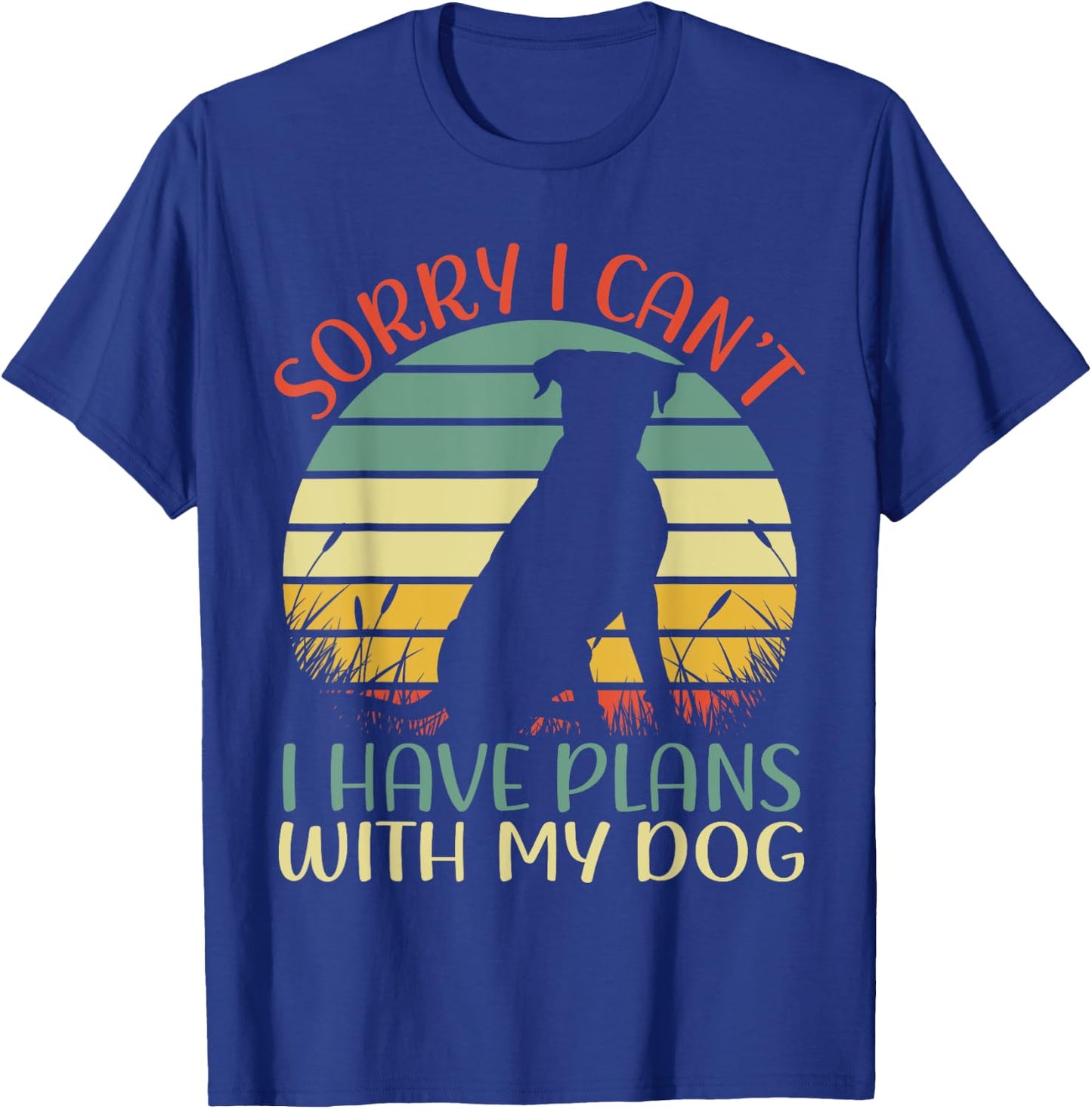 Sorry I can't I have plans with my dog Men Women Girls Kids T-Shirt - T-Shirt | Royal