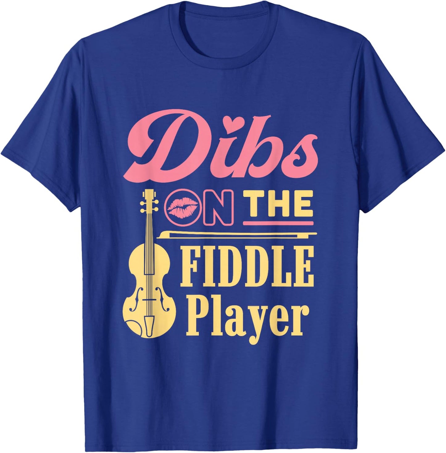 Dibs on the Fiddle Player Fiddler Wife Girlfriend Bluegrass T-Shirt - T-Shirt | Royal