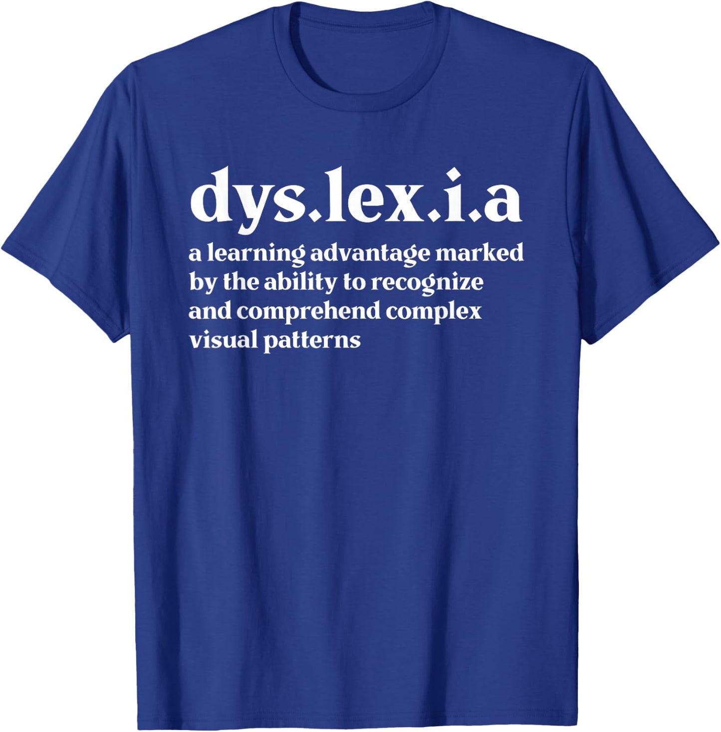 Dyslexia Definition Proud Dyslexic Awareness T-Shirt - T-Shirt | Royal
