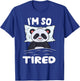 Sleeping Panda Bear I'm So Tired T-Shirt - T-Shirt | Royal