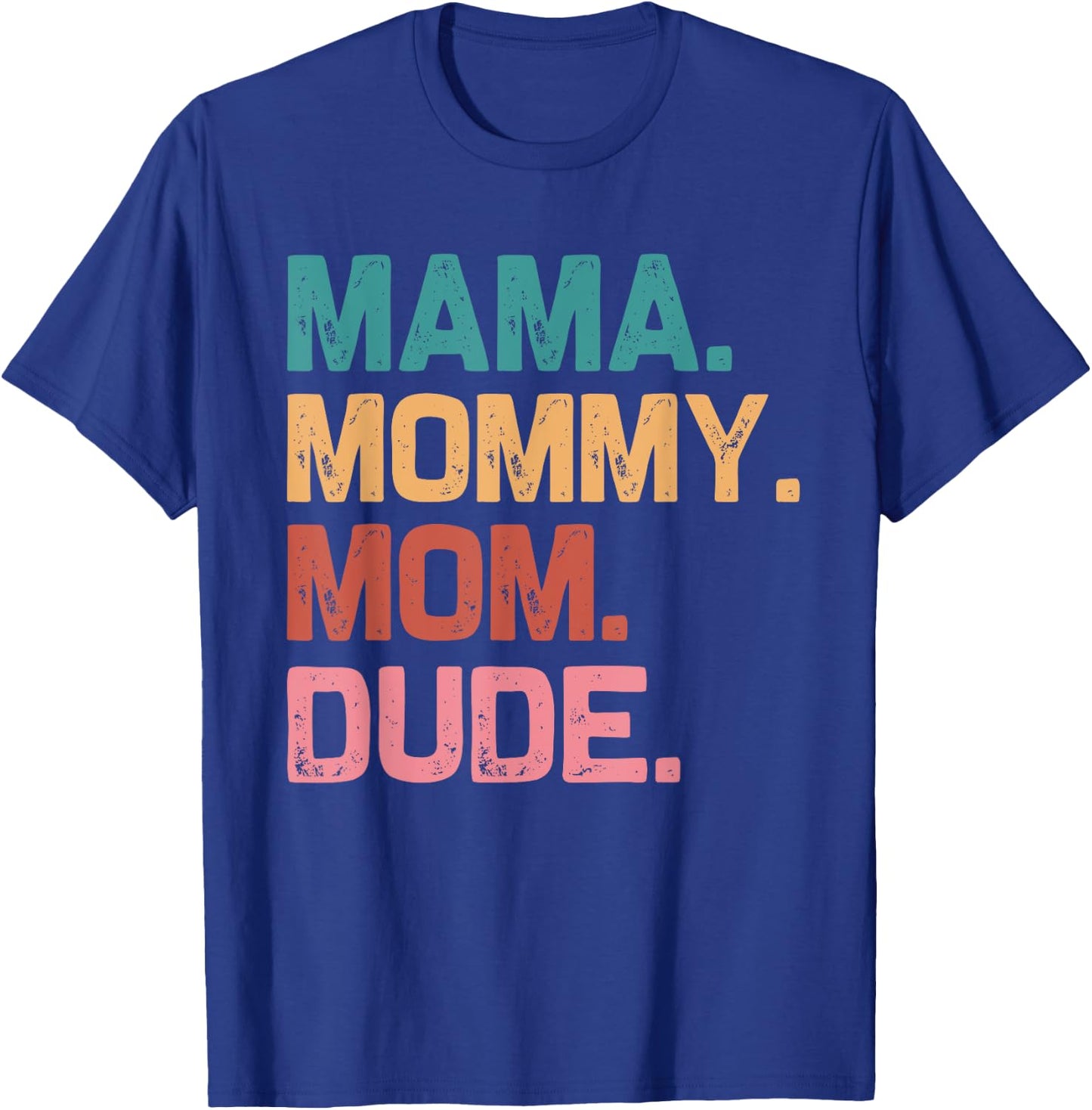 Boy Mom Life Funny Mom Mama Mommy Mom Dude T-Shirt - T-Shirt | Royal