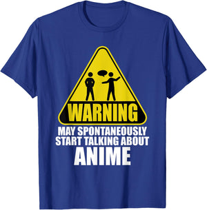 Warning May Spontaneously Start Talking About Anime T-Shirt - T-Shirt | Royal