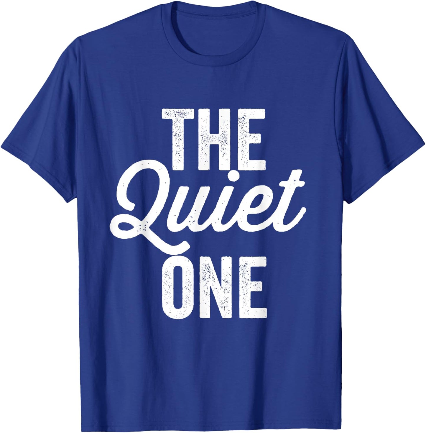 The Quiet One Loud One Matching Couples Bff Bestfriend T-Shirt - T-Shirt | Royal