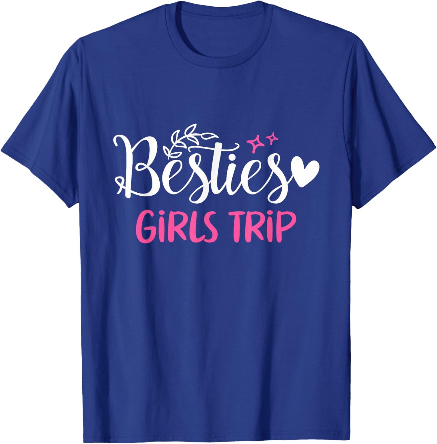 Besties Girls Trip Best Friends Weekend Vacation Girl Cruise T-Shirt - T-Shirt | Royal