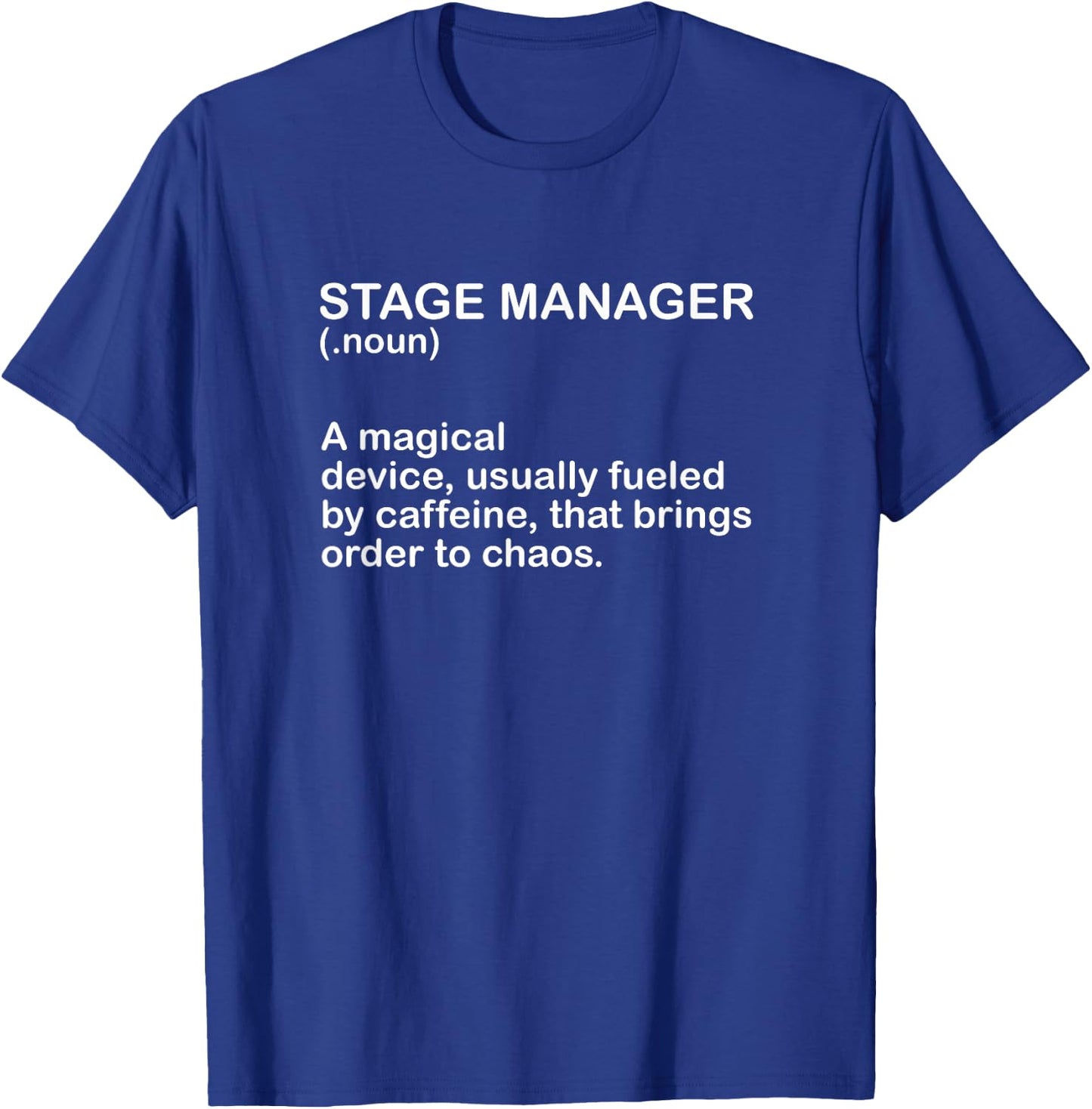Theater Crew Broadway Musical Theater Stage Manager Meaning T-Shirt - T-Shirt | Royal