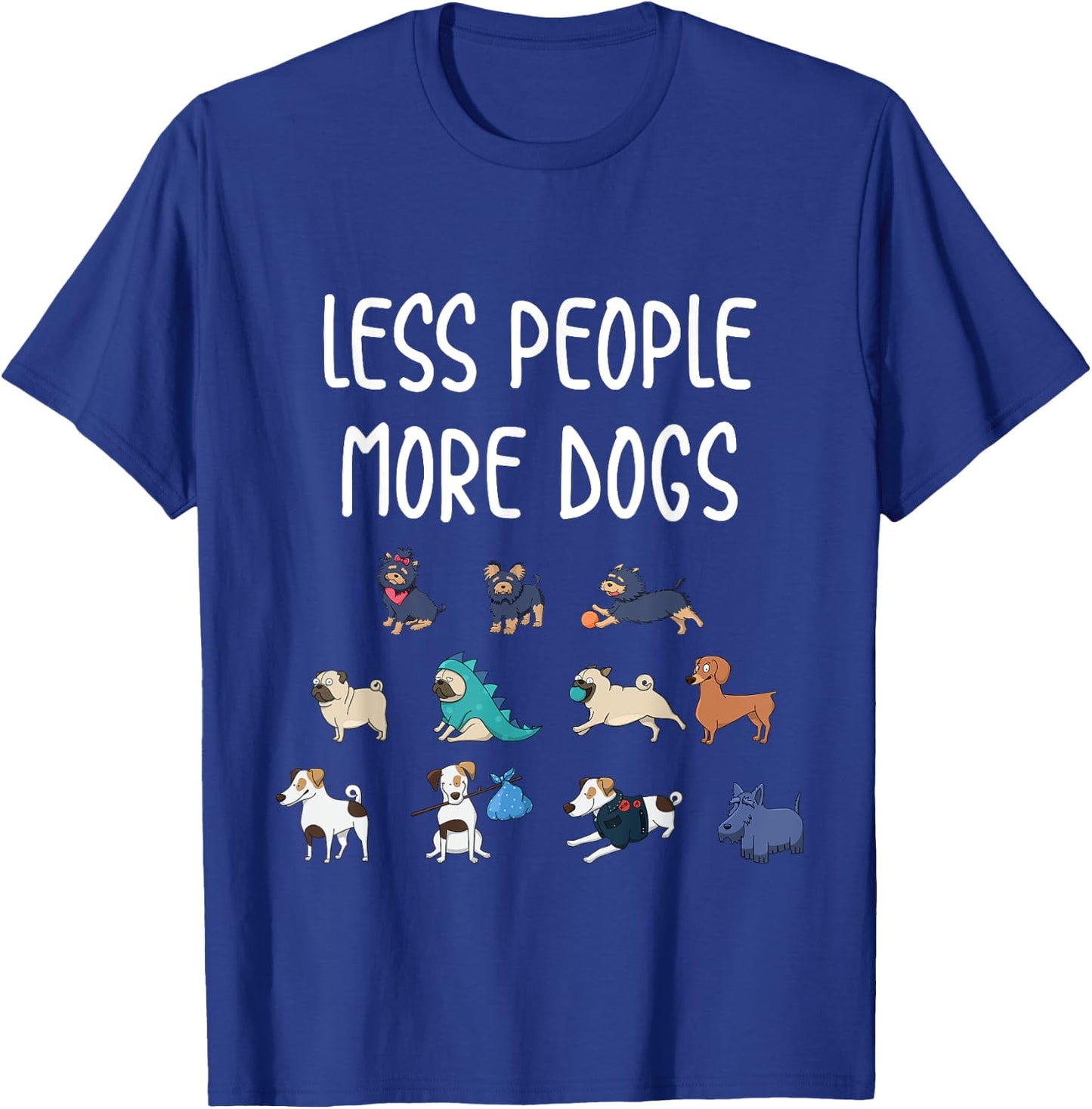 Funny Pet Less People More Dogs T-Shirt - T-Shirt | Royal
