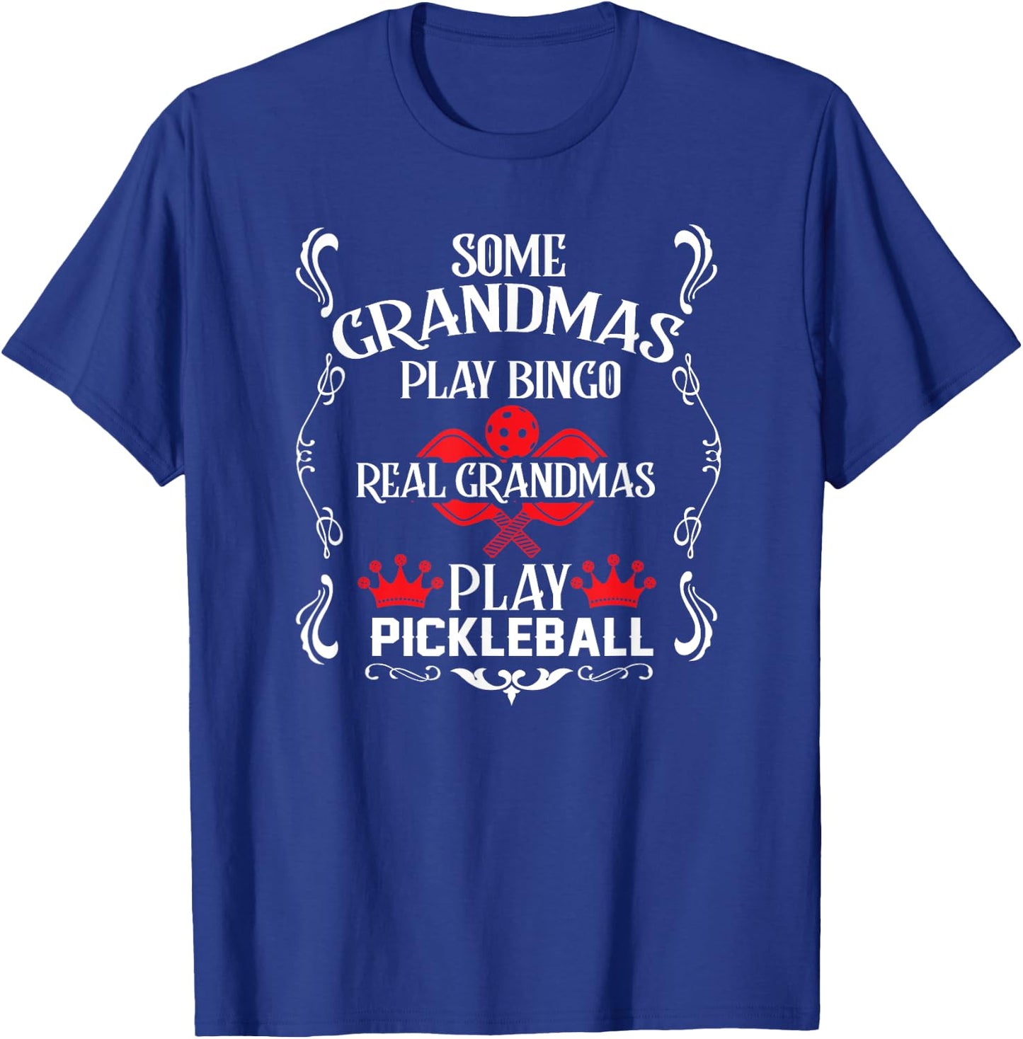 Pickleball Funny Grandma Saying for Senior Mother T-Shirt - T-Shirt | Royal