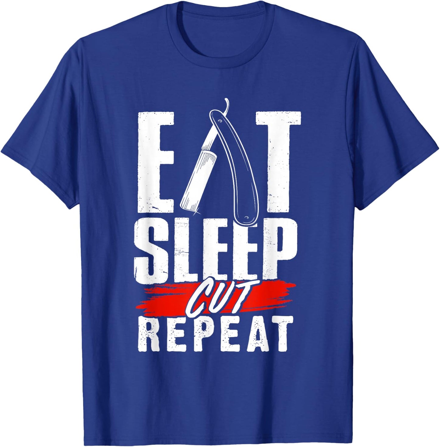 Eat Sleep Cut Repeat - Barber & Straight Razor T-Shirt - T-Shirt | Royal