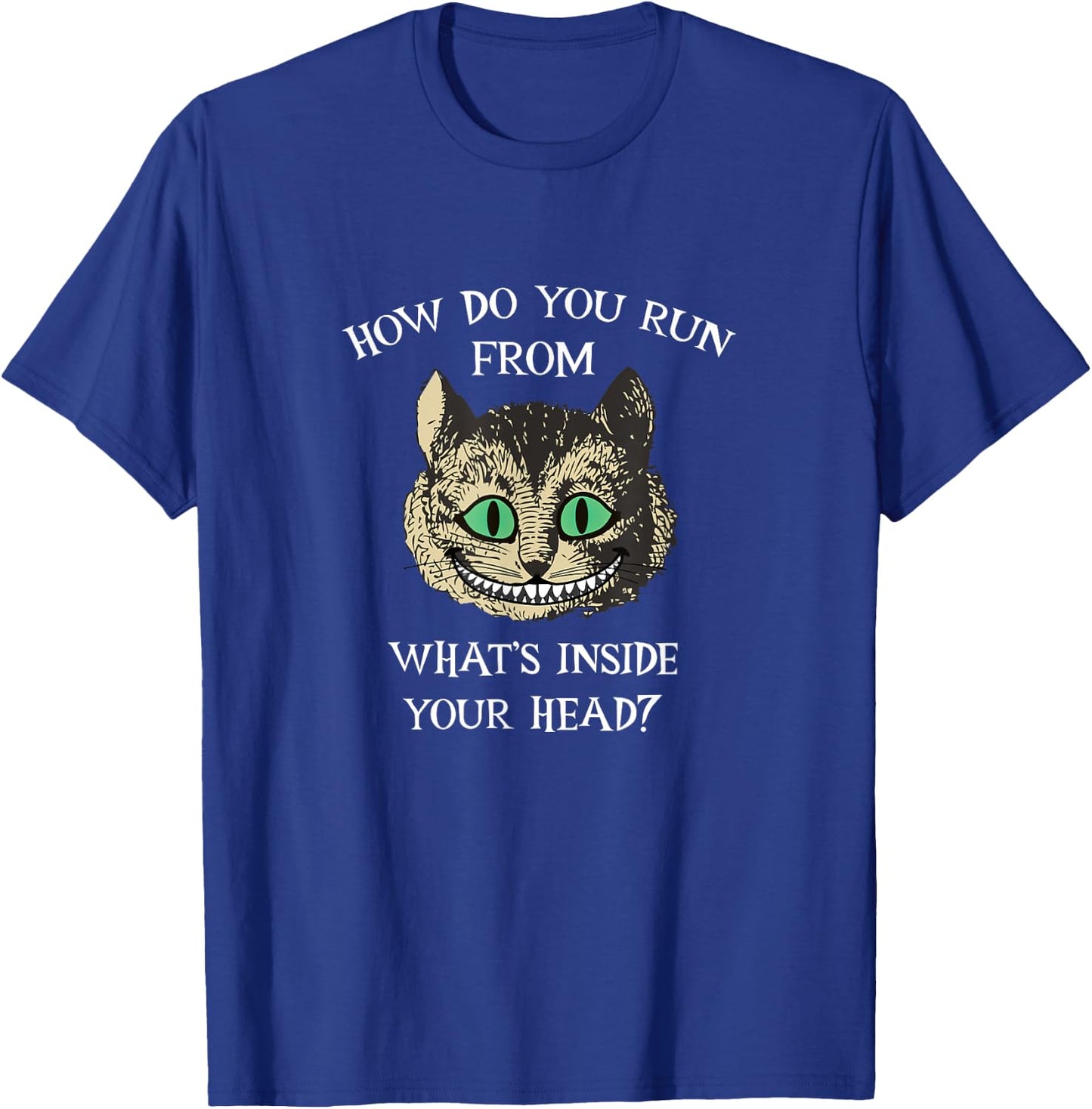 Alice In Wonderland - Cheshire Cat Quote T-Shirt - T-Shirt | Royal